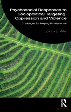 Psychosocial Responses To Sociopolitical - Joshua L. Miller [KSIĄŻKA]