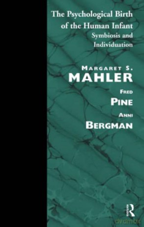 Psycological Birth Of The Human Infant - M S Mahler [KSIĄŻKA]