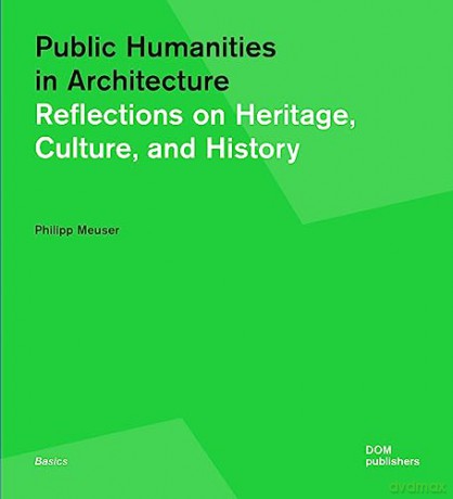 Public Humanities In Architecture - Philipp Meuser [KSIĄŻKA]