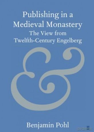Publishing In A Medieval Monastery - Pohl Benjamin [KSIĄŻKA]