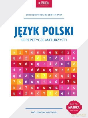 Korepetycje Maturzysty Język Polski [KSIĄŻKA]