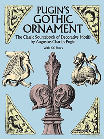 Pugin S Gothic Ornament - Pugin [KSIĄŻKA]