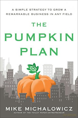 Pumpkin Plan - Mike Michalowicz [KSIĄŻKA]