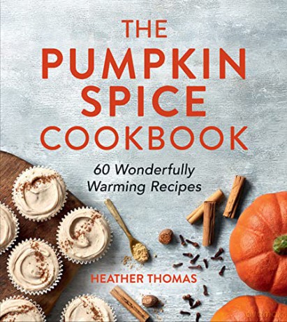 Pumpkin Spice Cookbook - Heather Thomas [KSIĄŻKA]