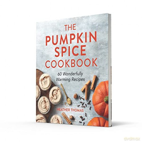 Pumpkin Spice Cookbook - Heather Thomas [KSIĄŻKA]
