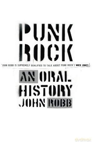 Punk Rock An Oral History - John Robb [KSIĄŻKA]