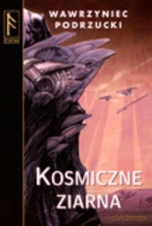 Kosmiczne Ziarna - Podrzucki Wawrzyniec [KSIĄŻKA]