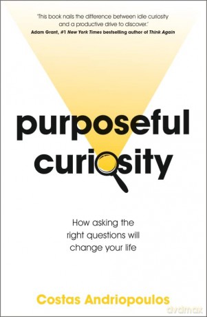 Purposeful Curiosity - Costas Andriopoulos [KSIĄŻKA]