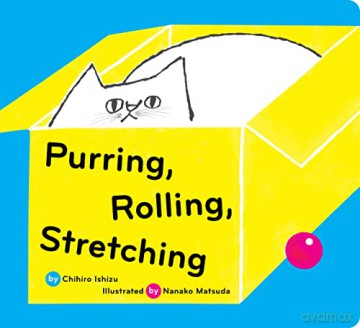 Purring Rolling Stretching - Chihiro Ishizu [KSIĄŻKA]