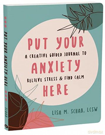 Put Your Anxiety Here - Lisa M Schab [KSIĄŻKA]