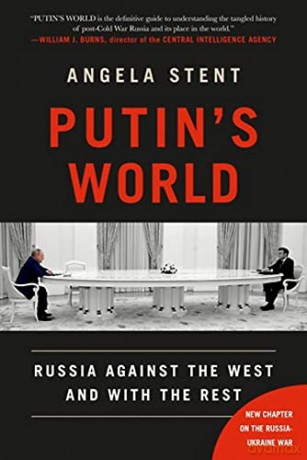 Putins World - Angela Stent [KSIĄŻKA]