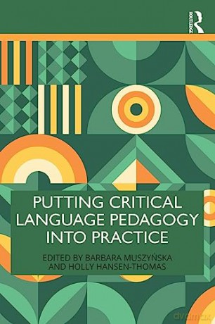 Putting Critical Language Pedagogy Into - Barbara Muszynska [KSIĄŻKA]