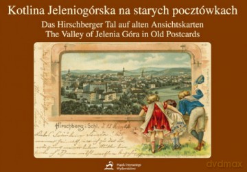 Kotlina Jeleniegórska Na Starych Pocztówkach - Wilk Kacprzak [KSIĄŻKA]
