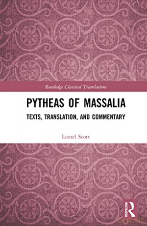 Pytheas Of Massalia - Lionel Scott [KSIĄŻKA]