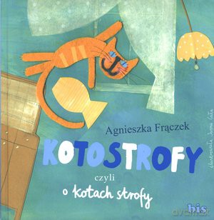 Kotostrofy Czyli O Kotach Strofy - Frączek Agnieszka [KSIĄŻKA]