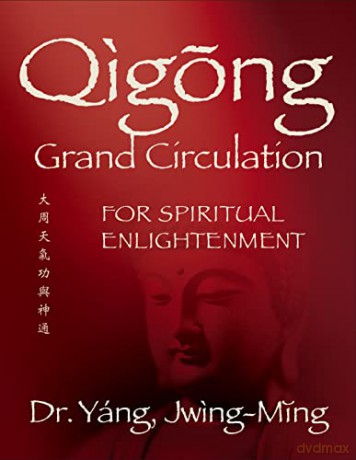 Qigong Grand Circulation For Spiritual E - Yang Jwing-Ming [KSIĄŻKA]