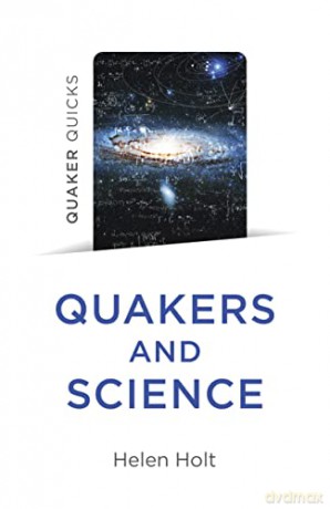 Quakers And Science - Helen Holt [KSIĄŻKA]
