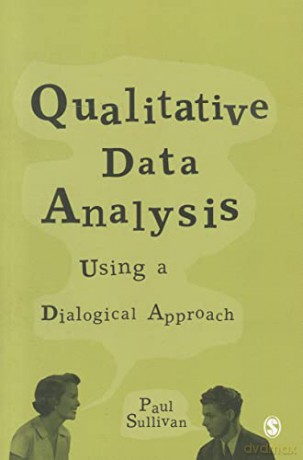 Qualitative Data Analysis Using A Dialog - Paul Sullivan [KSIĄŻKA]