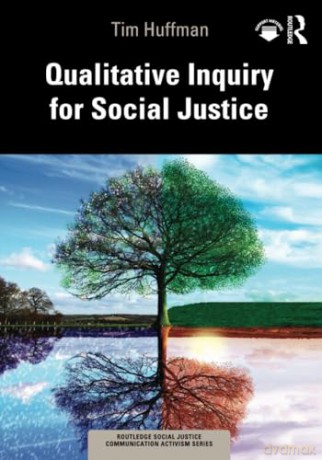Qualitative Inquiry For Social Justice - Tim Huffman [KSIĄŻKA]