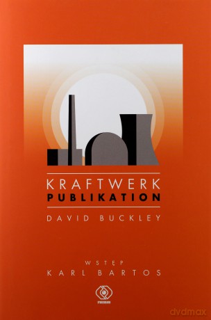 Kraftwerk - Buckley D. [KSIĄŻKA]