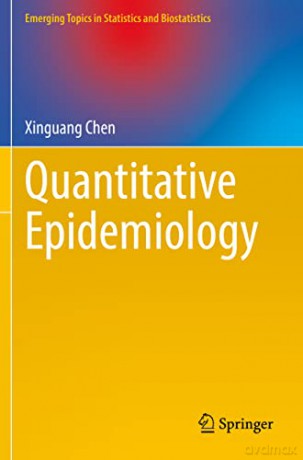 Quantitative Epidemiology - Xinguang Chen [KSIĄŻKA]