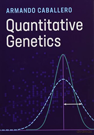 Quantitative Genetics - Armando Caballero [KSIĄŻKA]