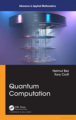 Quantum Computation - Helmut Bez [KSIĄŻKA]