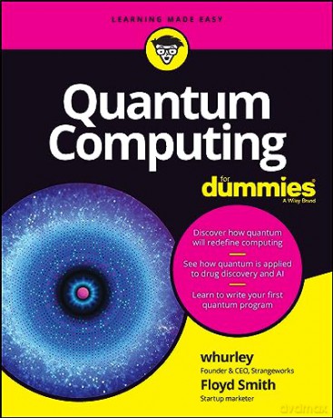 Quantum Computing For Dummies - William Hurley [KSIĄŻKA]