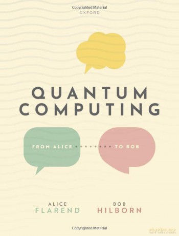 Quantum Computing From Alice To Bob [KSIĄŻKA]
