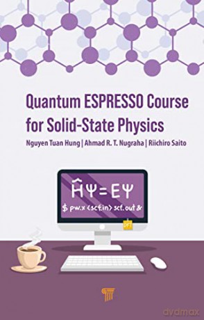 Quantum Espresso Course For Solidstate P - Riichiro Saito [KSIĄŻKA]