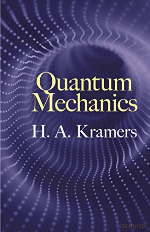 Quantum Mechanics - H.A. Kramers [KSIĄŻKA]