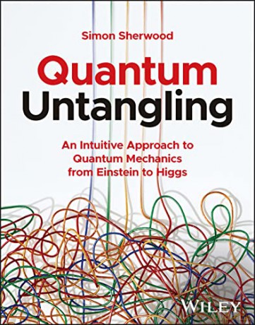 Quantum Untangling An Intuitive Approa [KSIĄŻKA]