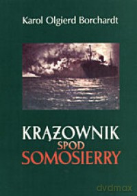 Krążownik Spod Somosierry - Borchardt K.O. [KSIĄŻKA]