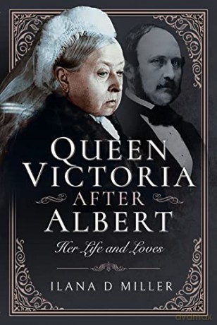 Queen Victoria After Albert - Ilana D Miller [KSIĄŻKA]