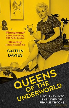 Queens Of The Underworld - Caitlin Davies [KSIĄŻKA]