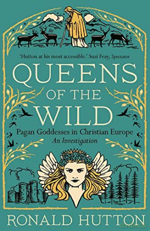 Queens Of The Wild - Ronald Hutton [KSIĄŻKA]