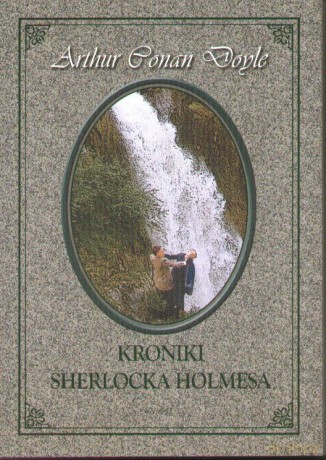 Kroniki Sherlocka Holmesa - Arthur Conan Doyle [KSIĄŻKA]