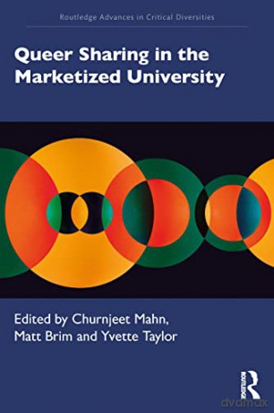 Queer Sharing In The Marketized Universi - Churnjeet Mahn [KSIĄŻKA]