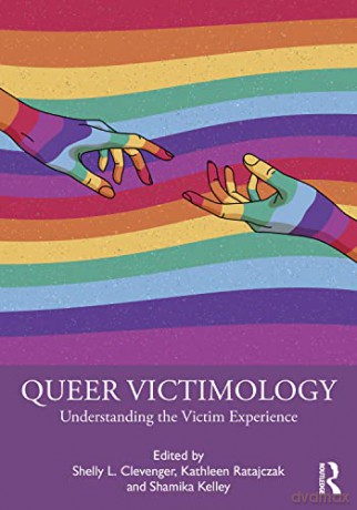 Queer Victimology: Understanding The Vic - Shelly Clevenger [KSIĄŻKA]