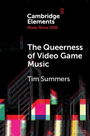 Queerness Of Video Game Music - Tim Summers [KSIĄŻKA]