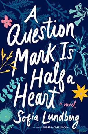 Question Mark Is Half A Heart A - Sofia Lundberg [KSIĄŻKA]