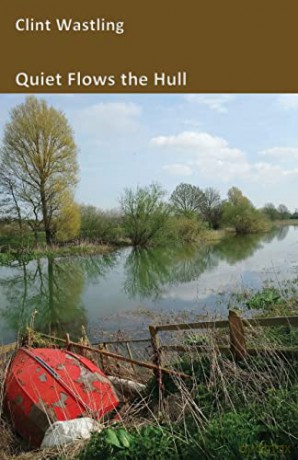 Quiet Flows The Hull - Clint Wastling [KSIĄŻKA]