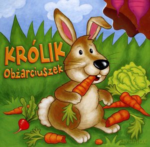 Królik Obżarciuszek Karton [KSIĄŻKA]