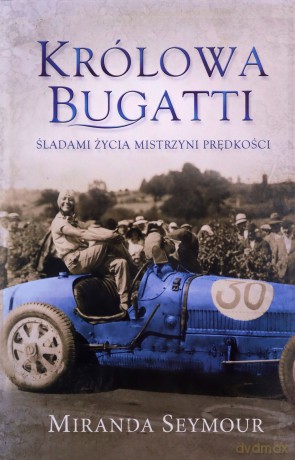 Królowa Bugatti - Seymour Miranda [KSIĄŻKA]