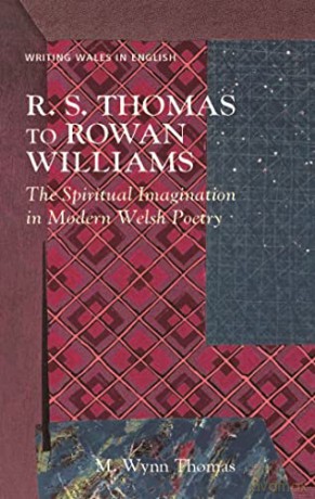 R S Thomas To Rowan Williams - Wynn Thomas [KSIĄŻKA]