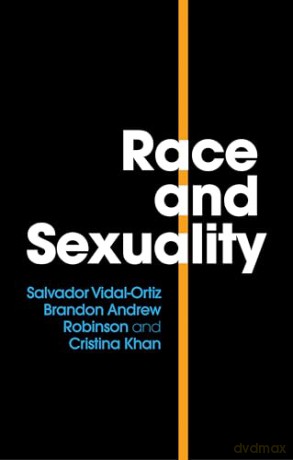 Race And Sexuality - S Et Al Vidal-Ortiz [KSIĄŻKA]