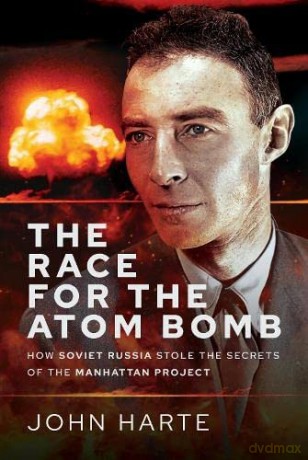 Race For The Atom Bomb - John Harte [KSIĄŻKA]