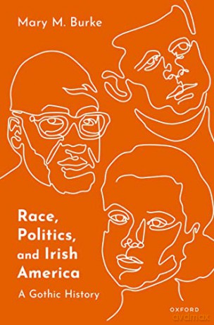 Race Politics And Irish America [KSIĄŻKA]