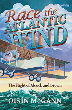 Race The Atlantic Wind Flight Of Alcock - Oisin Mcgann [KSIĄŻKA]
