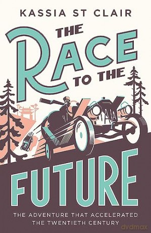 Race To The Future - Kassia St Clair [KSIĄŻKA]